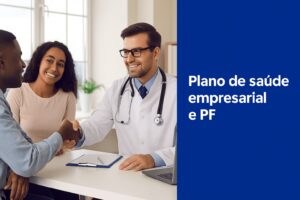 Plano de saúde empresarial e PF